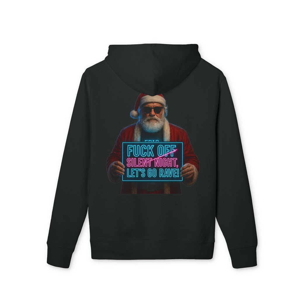 Rave Santa Hoodie — "Fuck Off Silent Night, Let's Go Rave" Christmas Sweatshirt