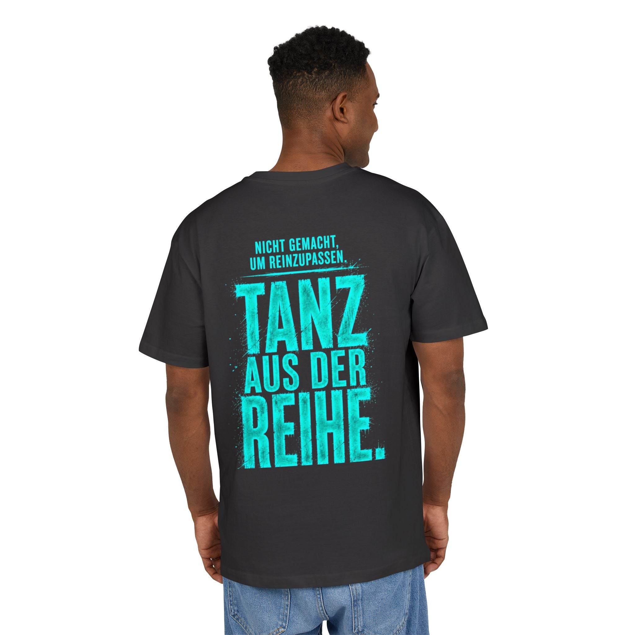 Tee — "Tanz aus der Reihe" Oversized Graphic Tee (German Statement)