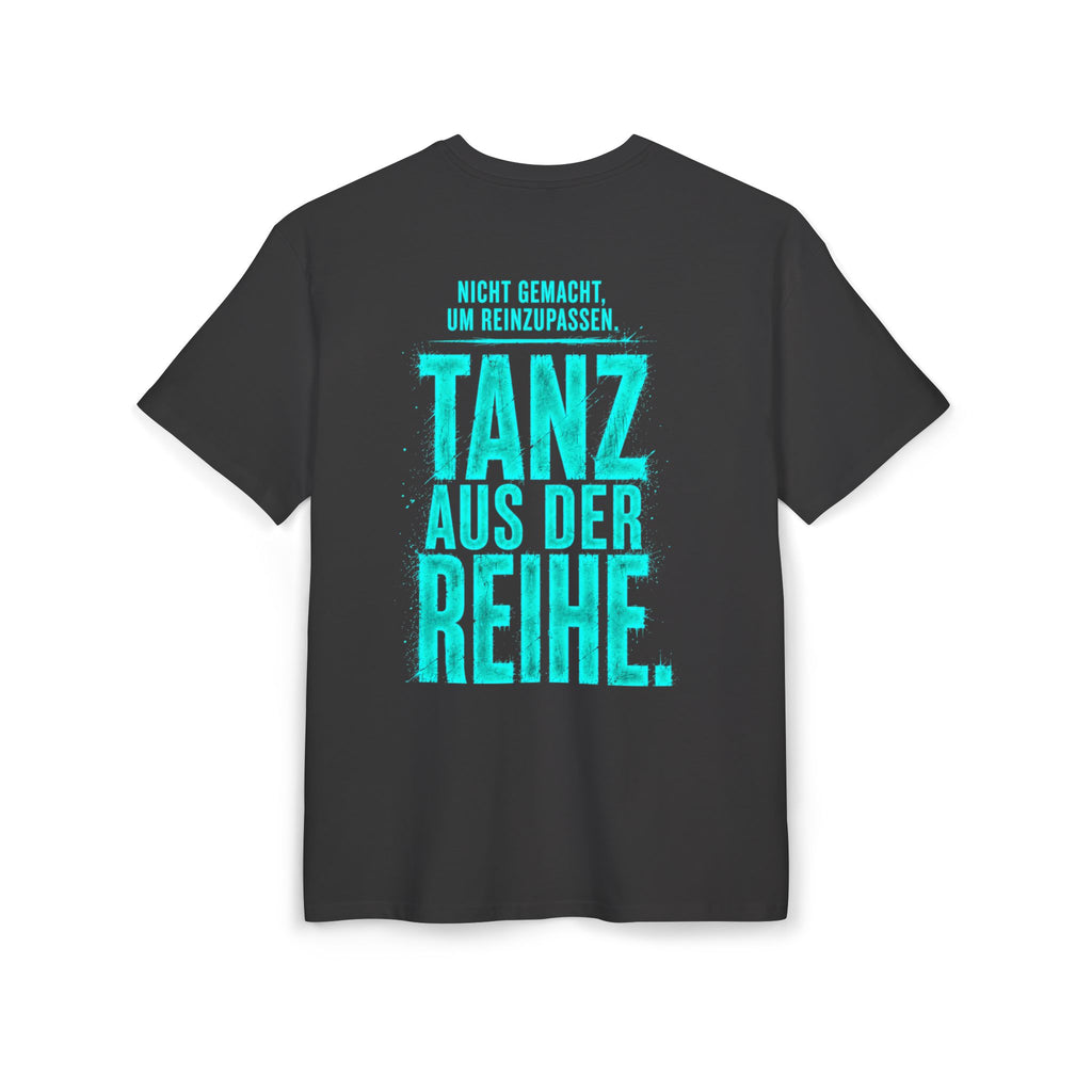 Tee — "Tanz aus der Reihe" Oversized Graphic Tee (German Statement)