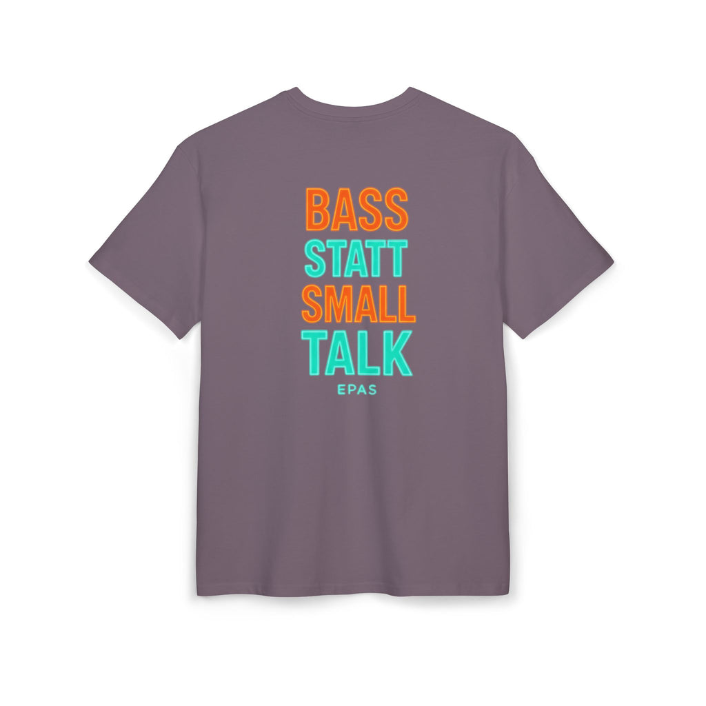 EPAS Ravewear Unisex Heavy Oversize Tee - Bass Statt Small Talk, Streetwear, Festival Fashion, Comfortable Tee, Music Lover Gift