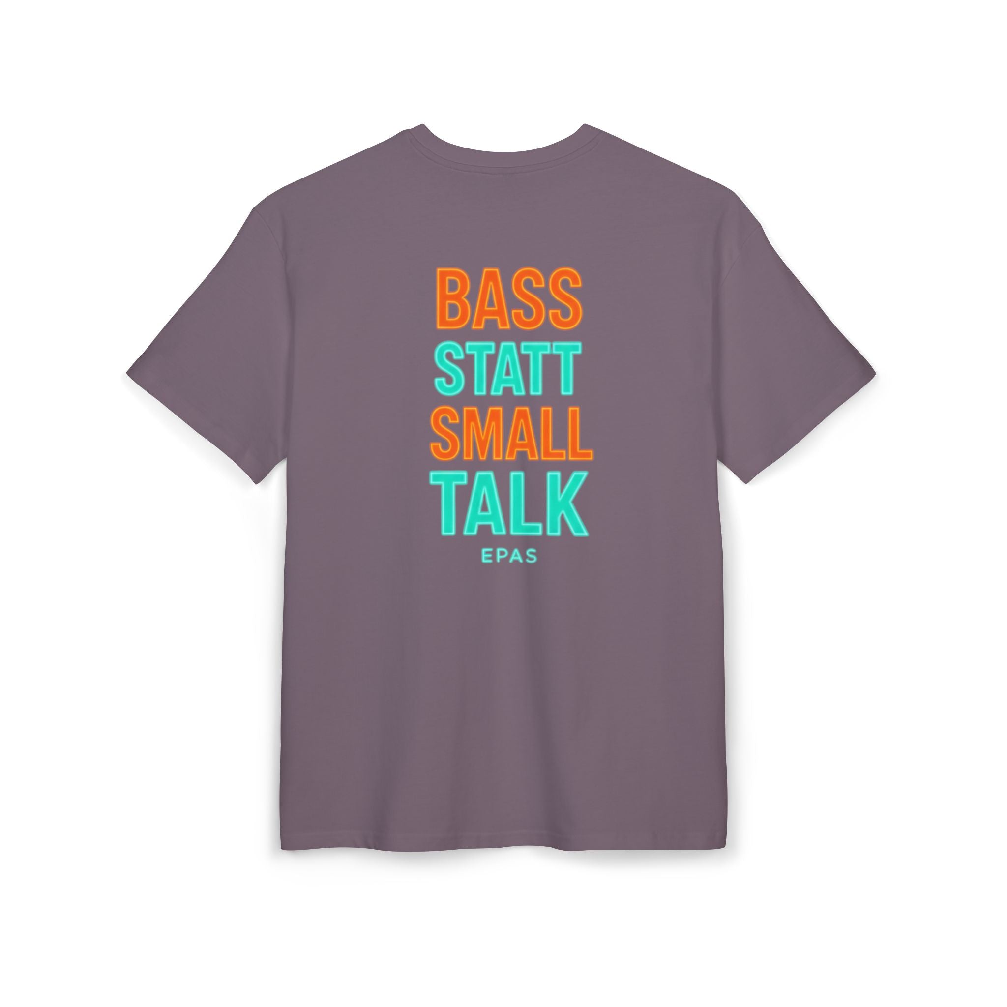 EPAS Ravewear Unisex Heavy Oversize Tee - Bass Statt Small Talk, Streetwear, Festival Fashion, Comfortable Tee, Music Lover Gift