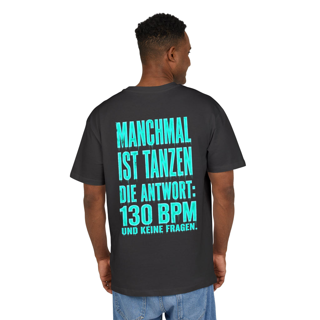 T-Shirt — 'EPAS' Neon Script & German Text Back: "Manchmal ist Tanzen die Antwort: 130 BPM"