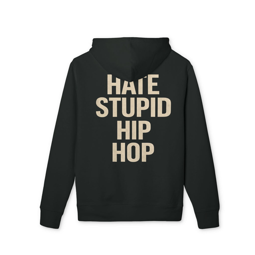 Hoodie — "HATE STUPID HIP HOP" Graphic Pullover