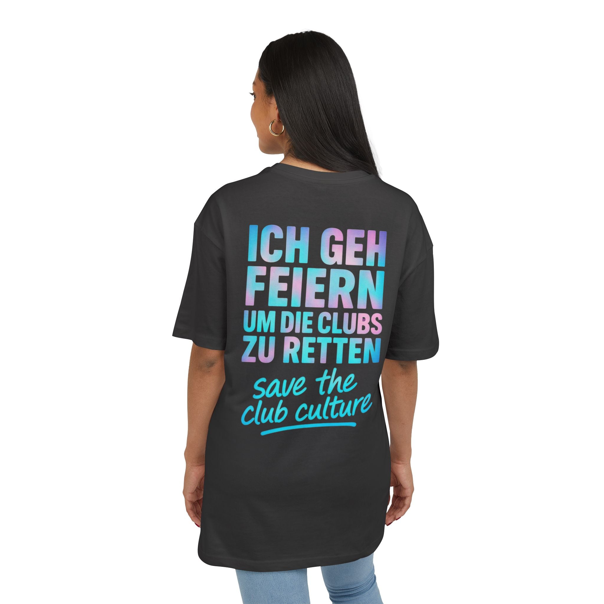 Oversized Tee — “Ich geh feiern / Save the Club Culture” Club Preservation T‑Shirt