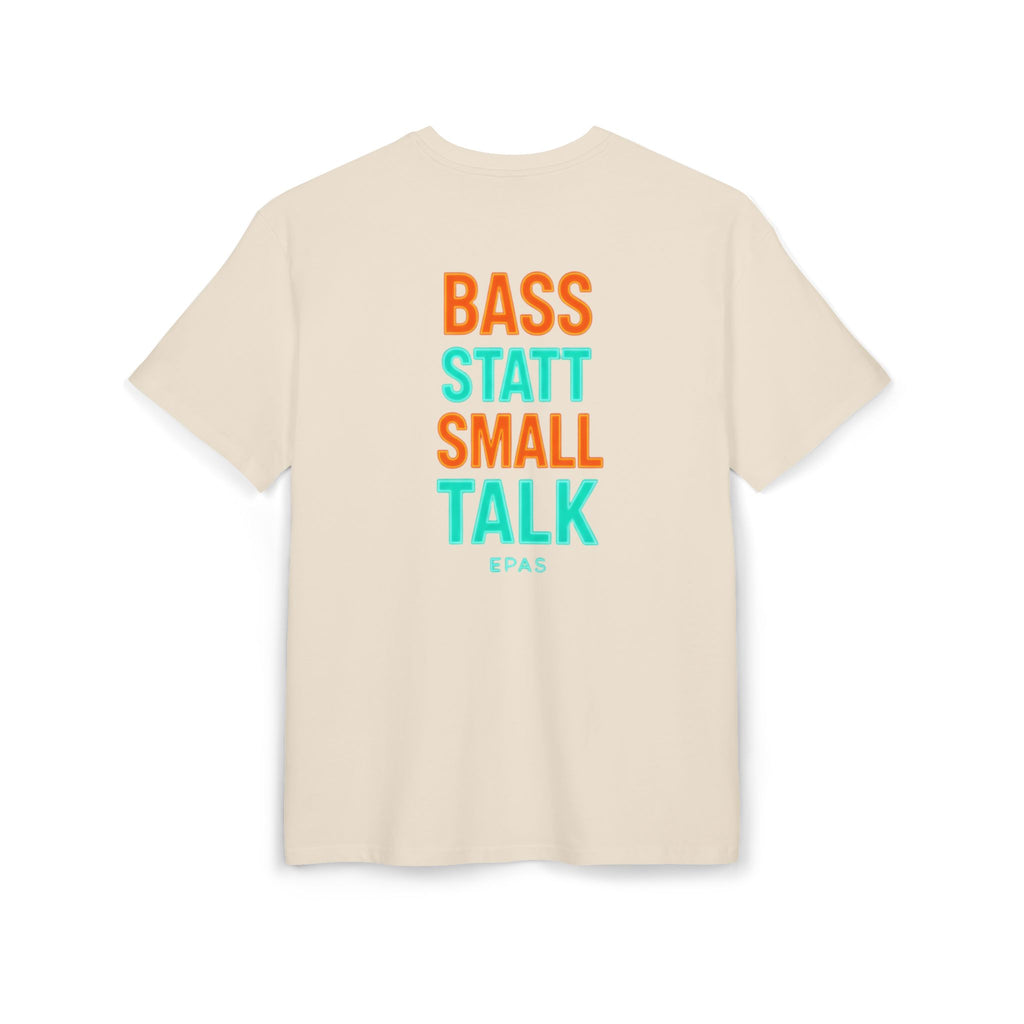 EPAS Ravewear Unisex Heavy Oversize Tee - Bass Statt Small Talk, Streetwear, Festival Fashion, Comfortable Tee, Music Lover Gift