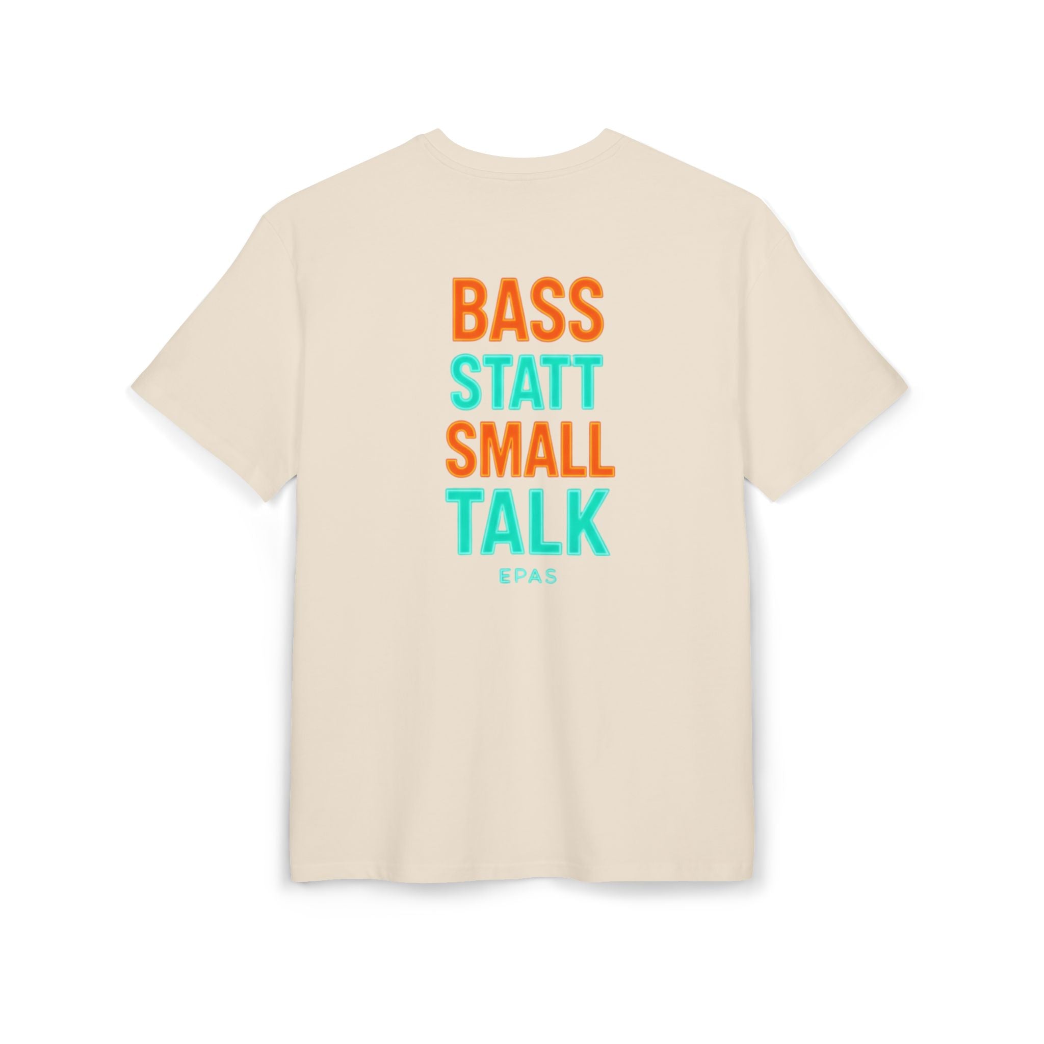 EPAS Ravewear Unisex Heavy Oversize Tee - Bass Statt Small Talk, Streetwear, Festival Fashion, Comfortable Tee, Music Lover Gift
