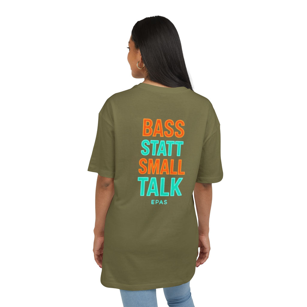 EPAS Ravewear Unisex Heavy Oversize Tee - Bass Statt Small Talk, Streetwear, Festival Fashion, Comfortable Tee, Music Lover Gift