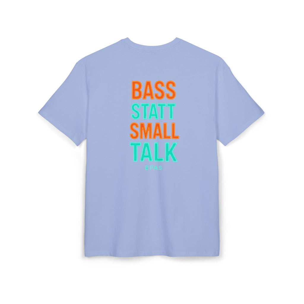 EPAS Ravewear Unisex Heavy Oversize Tee - Bass Statt Small Talk, Streetwear, Festival Fashion, Comfortable Tee, Music Lover Gift