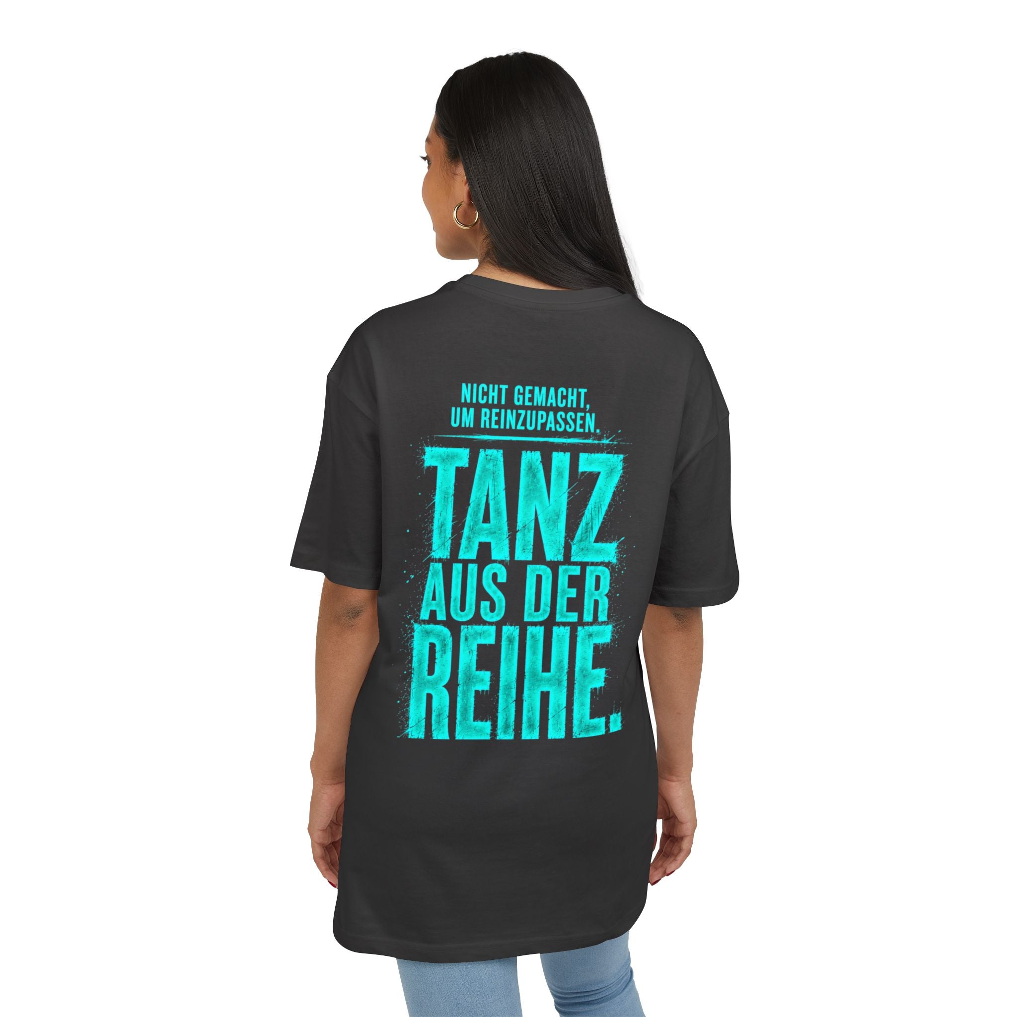 Tee — "Tanz aus der Reihe" Oversized Graphic Tee (German Statement)