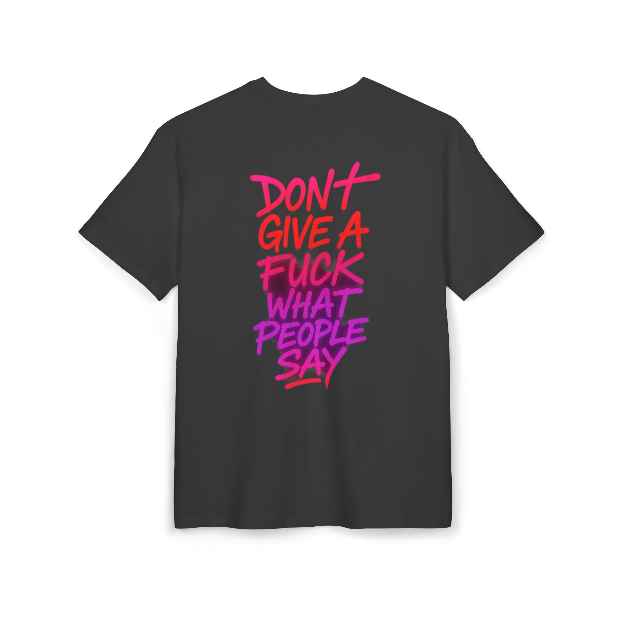 Graphic Tee — "Don't Give a F*** What People Say" Oversized Streetwear